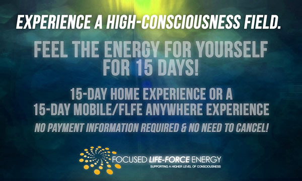 Life with Focused, Life-Force Energy